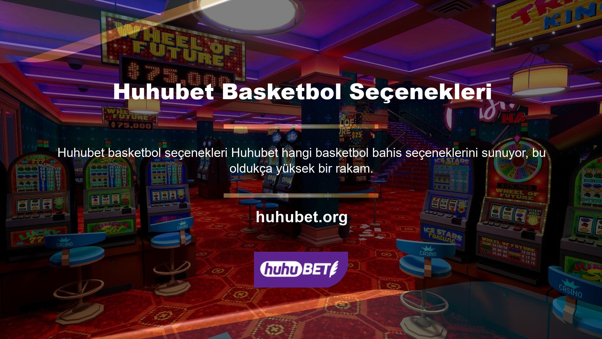 Örneğin ülkemizdeki hemen hemen tüm yayın yapan siteler basketbol maçlarına bahis seçeneği sunmaktadır